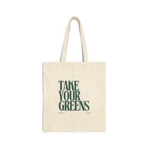 Take Your Greens Canvas Tote Bag