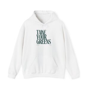 Take Your Greens Eco-Friendly Hoodie